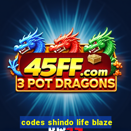 codes shindo life blaze